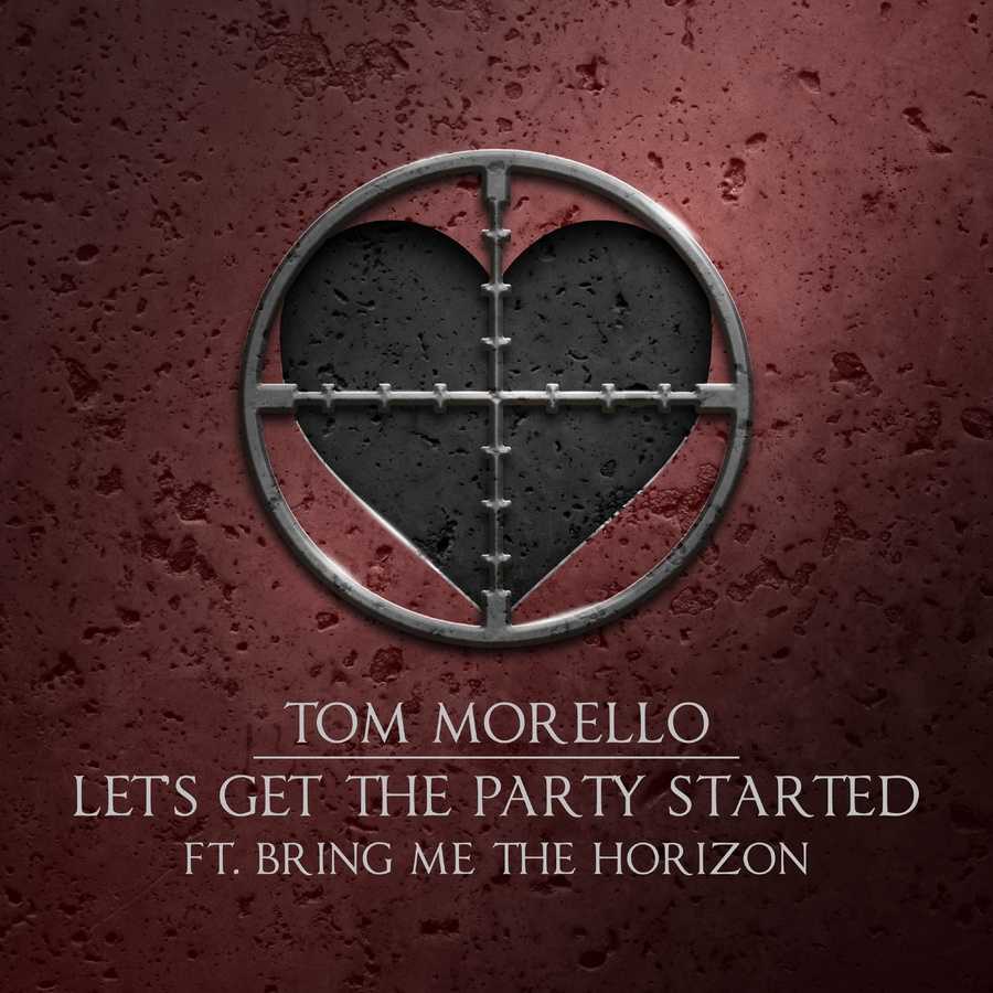 Tom Morello ft. Bring Me The Horizon - Lets Get The Party Started